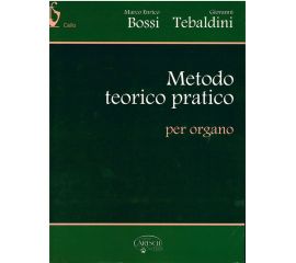 METODO TEORICO PRATICO PER ORGANO - BOSSI-TEBALDINI