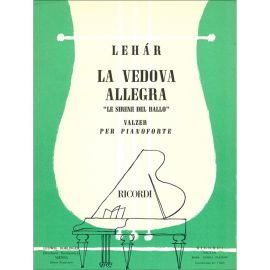 LA VEDDOVA ALLEGRA LE SIRENE DEL BALLO PER PIANOFORTE - LEHAR