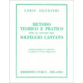 METODO TEORICO E PRATICO PER IL SOLFEGGIO CANTATO - LORIS SILVESTRI