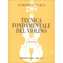 TECNICA FONDAMENTALE DEL VIOLINO PARTE II - CURCI