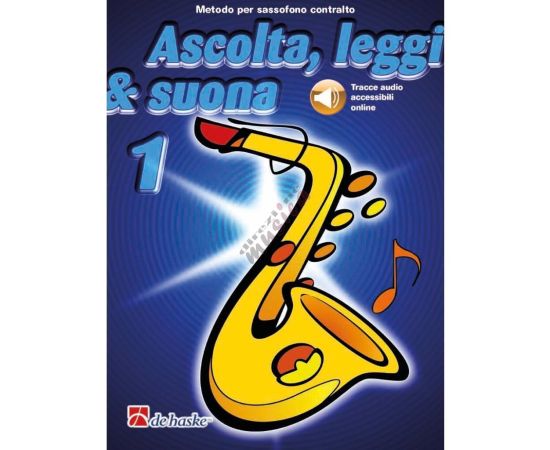 ASCOLTA, LEGGI E SUONA - METODO SAX ALTO VOL. 1 CON AUDIO ONLINE