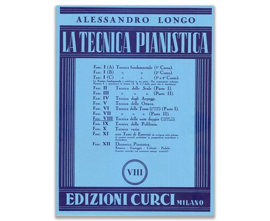 LA TECNICA PIANISTICA FASCICOLO VIII - ALESSANDRO LONGO