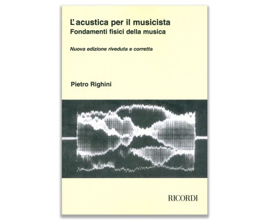 L' ACUSTICA PER IL MUSICISTA - PIETRO RIGHINI