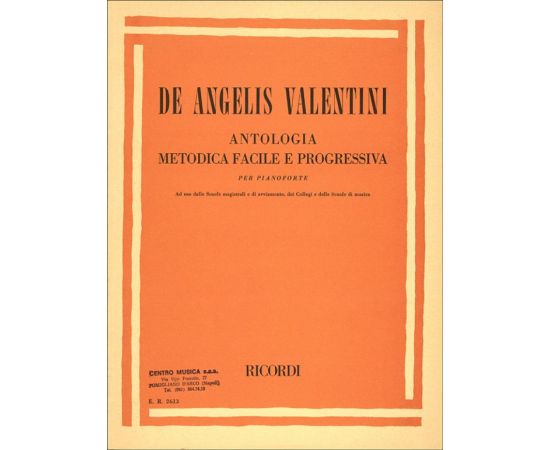 ANTOLOGIA METODICA FACILE E PROGRESSIVA PER PIANOFORTE - DE ANGELIS VALENTINI