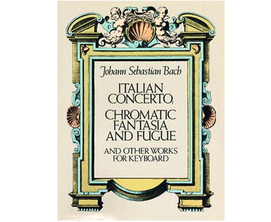 ITALIAN CONCERTO CHROMATIC FANTASIA AND FUGUE - BACH