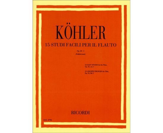 15 STUDI FACILI PER IL FLAUTO OPUS 33 - KOHLER