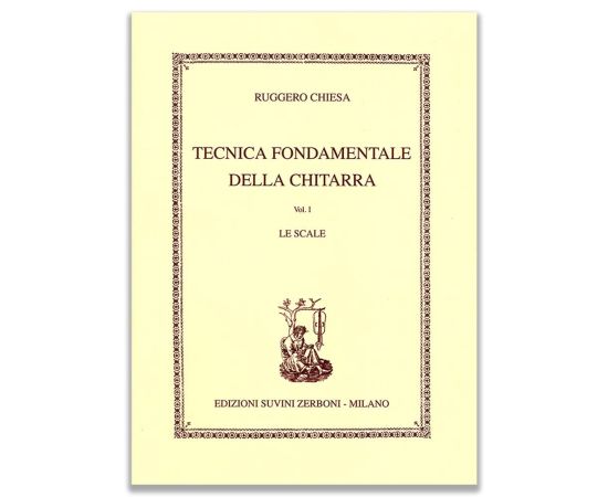 TECNICA FONDAMENTALE  DELLA CHITARRA VOLUME 1 - RUGGERO CHIESA