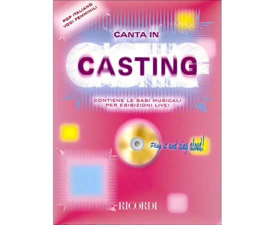 CANTA IN CASTING  POP ITALIANO VOCI FEMMINILI + CD  - AUTORI VARI