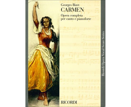 CARMEN OPERA COMPLETA PER CANTO E PIANOFORTE - BIZET