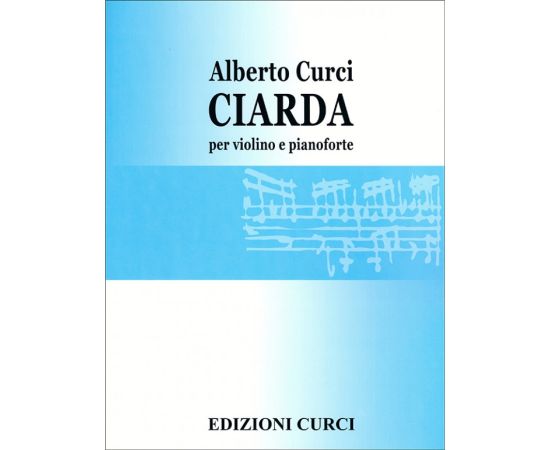 CIARDA PER VIOLINO E PIANOFORTE - ALBERTO CURCI