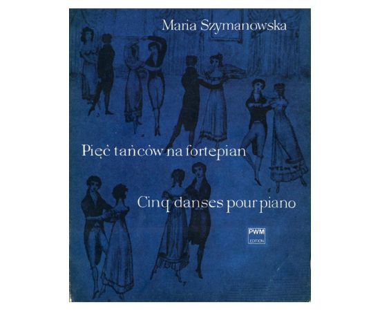 CINQ DANSES POUR PIANO - SZYMANOWSKA