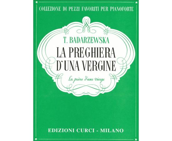 COLLEZIONE DI PEZZI FAVORITI PER PIANOFORTE LA PREGHIERA DI UNA VERGINE - BADARZ