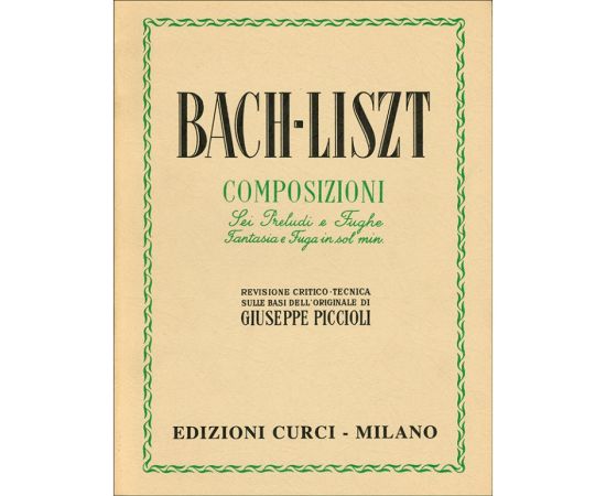 COMPOSIZIONI SEI PRELUDI E FUGHE - BACH-LISZT