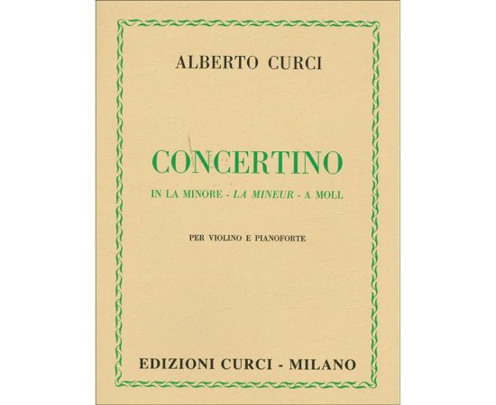 CONCERTINO IN LA MIN. PER VIOLINO E PIANOFORTE - CURCI