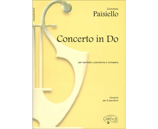 CONCERTO IN DO PER CEMBALO O PIANOFORTE E ORCHESTRA - GIOVANNI PAISIELLO