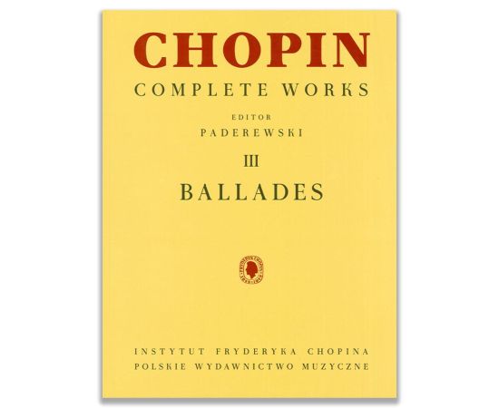 BALLADES  3 COMPLETE WORKS - CHOPIN