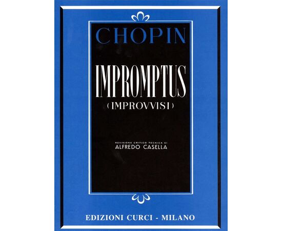 IMPROMPTUS  - IMPROVVISI CHOPIN