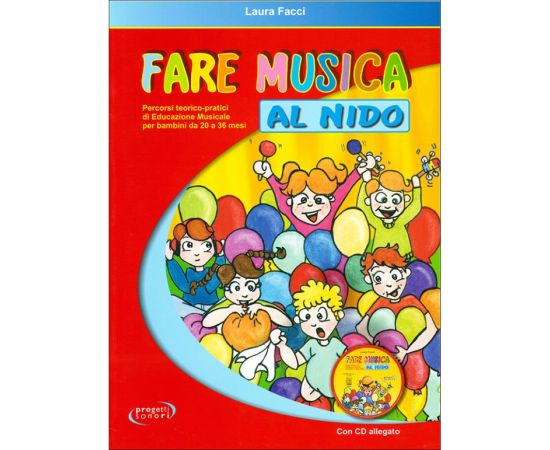 FARE MUSIICA AL NIDO + CD - FACCI