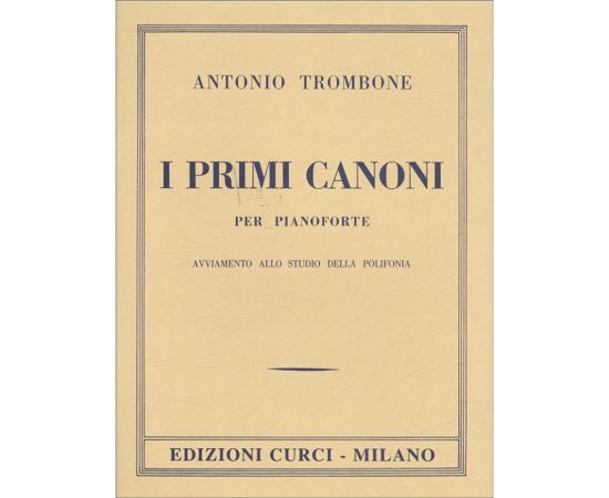 I PRIMI CANONI PER PIANOFORTE - TROMBONE