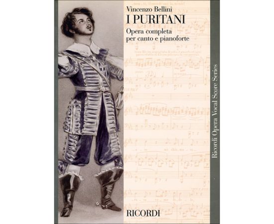 I PURITANI OPERA COMPLETA PER CANTO E PIANOFORTE - BELLINI