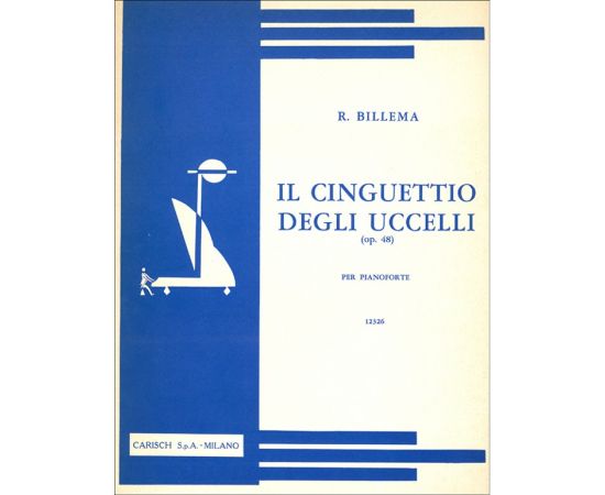 IL CINQUETTIO DEGLI UCCELLI OPUS 48 PER PIANOFORTE - BILLEMA