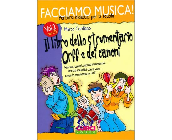 IL LIBRO DELLO STRUMENTARIO ORFF E DEI CANONI VOLUME II +CD  - CORDIANO