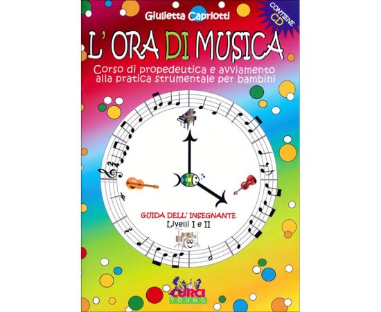 L' ORA DI MUSICA LIVELLO 1 E 2 +CD - CAPRIOTTI