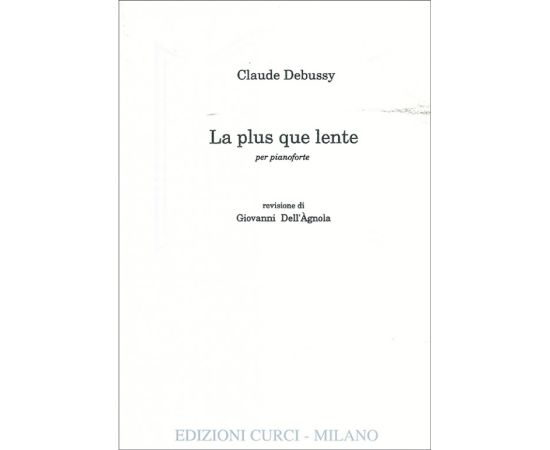 LA PLUS QUE LENTE PER PIANO -  C. DEBUSSY