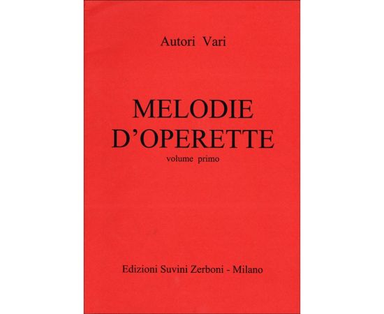 MELODIE D'OPERETTE VOLUME PRIMO - AUTORI VARI