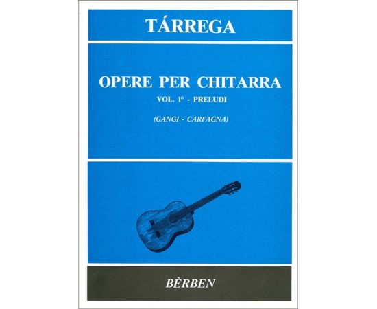 OPERE PER CHITARRA VOL.1 -PRELUDI - FRANCISCO TARREGA