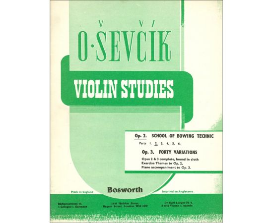 OPUS 2 SCHOOL OF BOWING TECHNIC PARTS 2 OPUS 3 FORTY VARIATIONS - SEVCIK