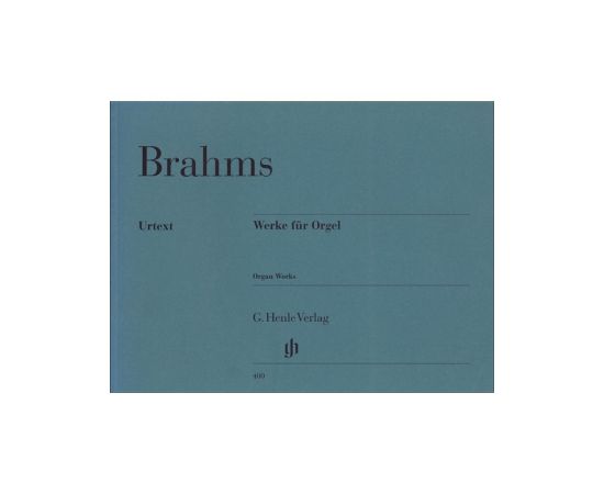 ORGAN WORKS - JOHANNES BRAHMS