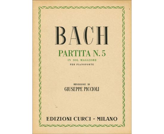 PARTITA NUMERO 5 IN SOL MAGGIORE PER PIANOFORTE - BACH