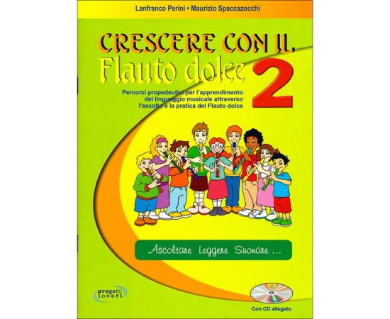 CRESCERE CON IL FLAUTO DOLCE 2 + CD - PERINI-SPACCAZZOCCHI