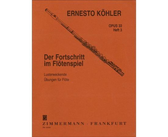 DER FIRTSCHRITT IM FLOTENSPIEL OPUS 33 - KOHLER