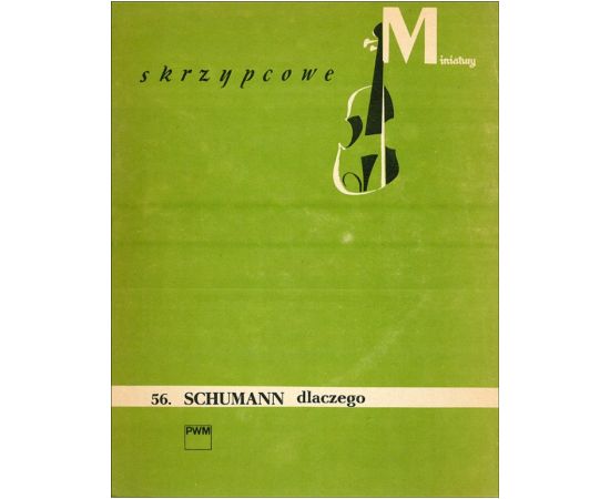 DLACZEGO SKRZYPCOWE - SCHUMANN