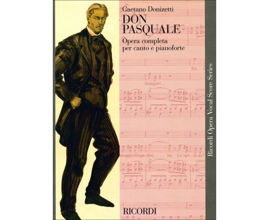 DON PASQUALE OPERA COMPLETA PER CANTO E PIANOFORTE - DONIZETTI