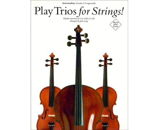 PLAY TRIOS FOR STRINGS GRADE 3-5  - AUTORI VARI