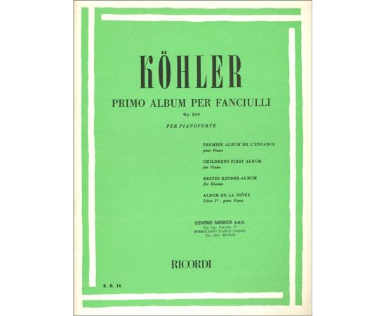 PRIMO ALBUM PER FANCIULLI OP.210  PER PIANOFORTE - LOUIS KOHELER