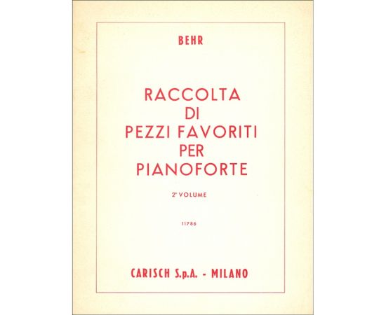 RACCOLTA DI PEZZI FAVORITI PER PIANOFORTE VOLUME II - BEHR