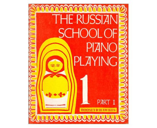 RUSSIAN SCHOOL OF PIANO PLAYING 1 PART I - AUTORI VARI