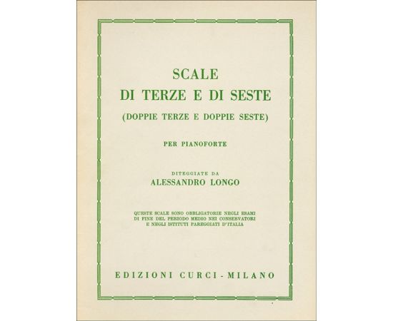 SCALE DI TERZE E DI SESTE PER PIANOFORTE - ALESSANDRO LONGO