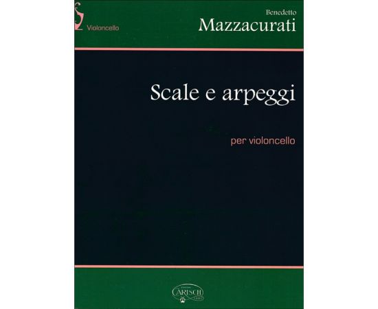 SCALE E ARPEGGI PER VIOLONCELLO - MAZZACURATI