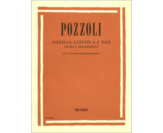 SOLFEGGI CANTATI A 2 VOCI FACILI E PROGRESSIVI - POZZOLI