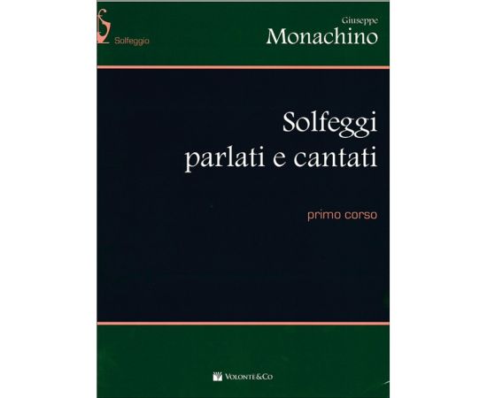 SOLFEGGI PARLATI E CANTATI PRIMO CORSO - MONACHINO