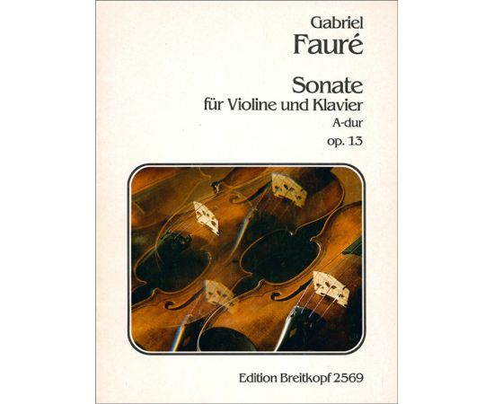 SONATE PER VIOLINO E PIANOFORTE  IN LA MAGGIORE OP.13 - GABRIEL FAURE'