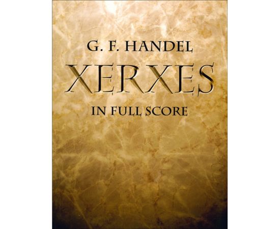 XERXES IN FULL SCORE - HANDEL