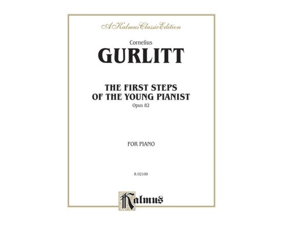 THE FIRST STEPS OF THE YOUNG PIANIST OPUS 82 FOR PIANO - GURLITT