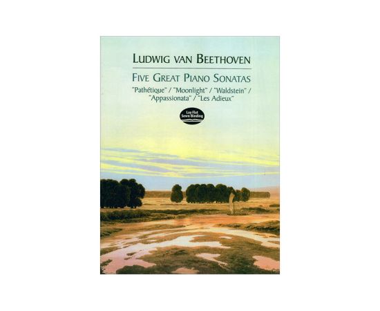 FIVE GREAT PIANO SONATAS - LUDWIG VAN BEETHOVEN