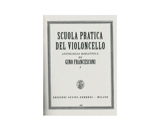 SCUOLA PRATICA DEL VIOLONCELLO PARTE I - FRANCESCONI